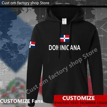 Доминиканската Република Dominicana DOM Hoodie Custom Jersey Fans САМ Името на Мъже, Жени Висока Градинска мода, Хип-хоп Свободни Ежедневни блузи